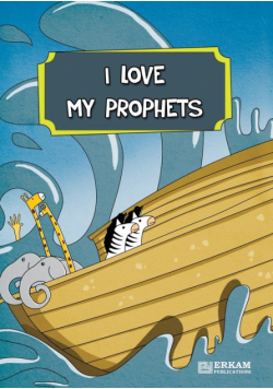 I Love My Prophets [For Elementary School Children] Islamic Studies Textbook