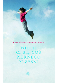 Niech Ci się coś pięknego przyśni