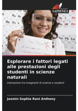 Esplorare i fattori legati alle prestazioni degli studenti in scienze naturali