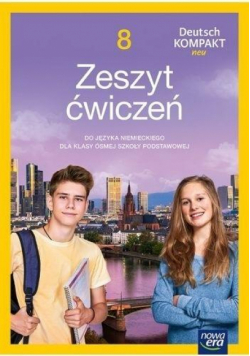 Język niemiecki Deutsch kompakt NEON zeszyt ćwiczeń dla klasy 8 szkoły podstawowej EDYCJA 2024-2026