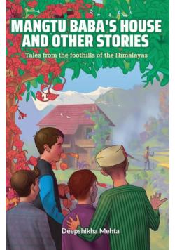 Mangtu Baba's House And Other Stories