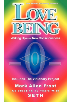 Love Being - Waking Up in the New Consciousness