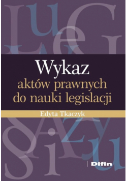 Wykaz aktów prawnych do nauki legislacji