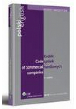 Kodeks spółek handlowych. Code of Commercial Companies. Polsko - angielski
