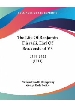 The Life Of Benjamin Disraeli, Earl Of Beaconsfield V3
