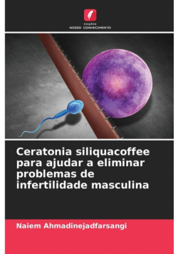 Ceratonia siliquacoffee para ajudar a eliminar problemas de infertilidade masculina