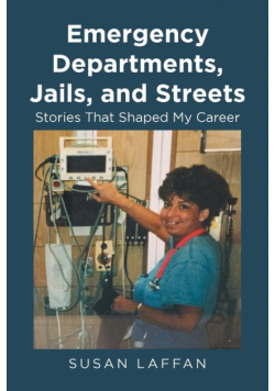 Emergency Departments, Jails and Streets