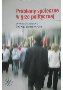 Problemy społeczne w grze politycznej