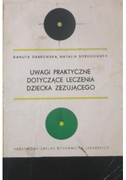 Uwagi praktyczne dotyczące leczenia dziecka zezującego