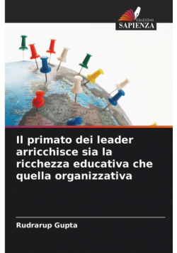 Il primato dei leader arricchisce sia la ricchezza educativa che quella organizzativa
