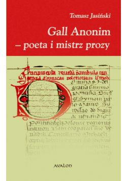 Gall Anonim - poeta i mistrz prozy