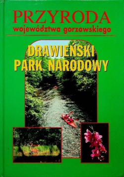 Przyroda Województwa Gorzowskiego Drawieński Park Narodowy