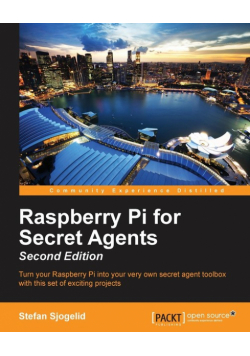 Raspberry Pi for Secret Agents - Second Edition