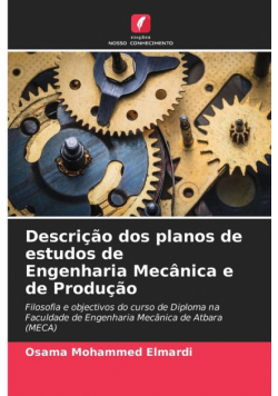 Descrição dos planos de estudos de Engenharia Mecânica e de Produção