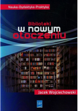 Biblioteki w nowym otoczeniu