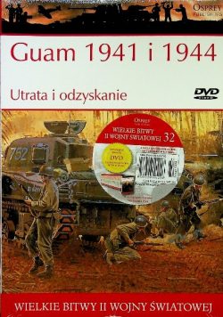 Wielkie Bitwy II Wojny Światowej Guam 1941 i 1944 Utrata i odzyskanie z DVD