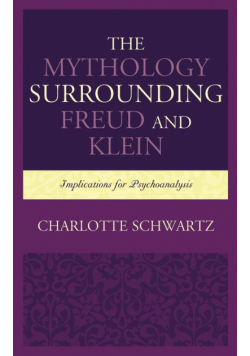 The Mythology Surrounding Freud and Klein