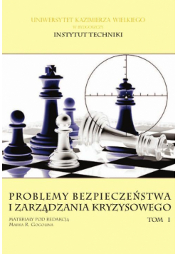 Problemy bezpieczeństwa i zarządzania kryzysowego tom 1