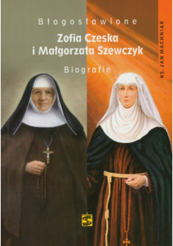 Błogosławione Zofia Czerska i Małgorzata Szewczyk