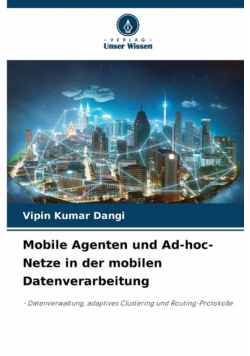 Mobile Agenten und Ad-hoc-Netze in der mobilen Datenverarbeitung