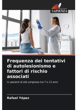 Frequenza dei tentativi di autolesionismo e fattori di rischio associati
