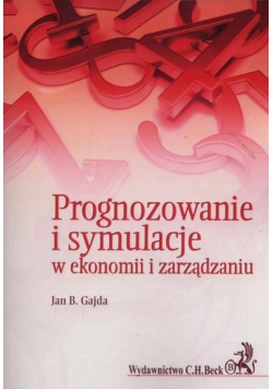 Prognozowanie i symulacje w ekonomii i zarządzaniu