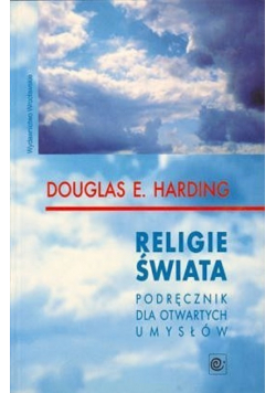 Religie świata Podręcznik dla otwartych umysłów