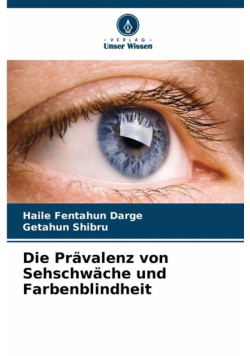 Die Prävalenz von Sehschwäche und Farbenblindheit