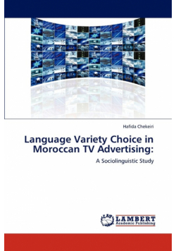 Language Variety Choice in Moroccan TV Advertising