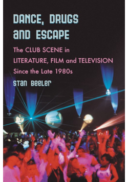 Dance, Drugs and Escape