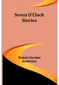 Seven O'Clock Stories