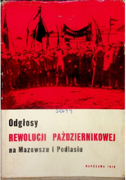 Odgłosy rewolucji październikowej na Mazowszu i Podhalu