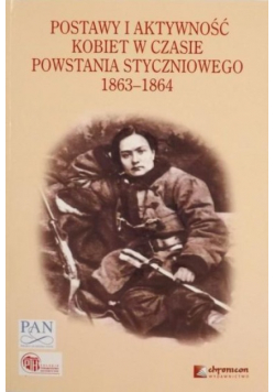 Postawy i aktywność kobiet w czasie powstania styczniowego