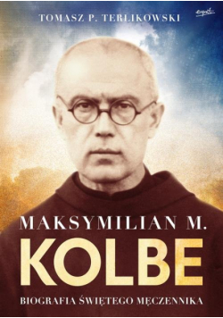Maksymilian M. Kolbe wydanie prezentowe