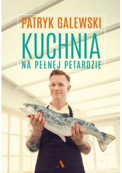 Kuchnia na pełnej petardzie