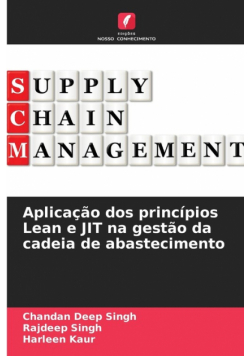 Aplicação dos princípios Lean e JIT na gestão da cadeia de abastecimento
