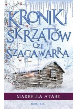 Kroniki skrzatów Cześć II Szagawarra