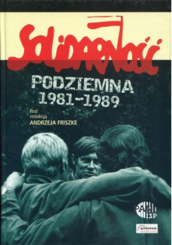 Solidarność Podziemna 1981 - 1989