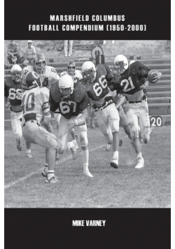 Marshfield Columbus Football Compendium (1950-2000)