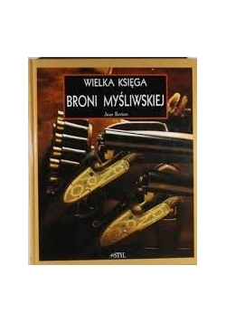 Wielka księga broni myśliwskiej