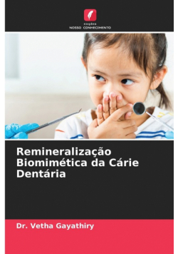 Remineralização Biomimética da Cárie Dentária