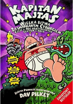 Kapitan Majtas Wielka bitwa zasmarkanym cyborgiem Część 1 Noc obrzydliwych glutów z nosa