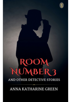 Room Number 3  And Other Detective Stories