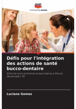 Défis pour l'intégration des actions de santé bucco-dentaire