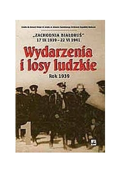 Wydarzenia i losy ludzkie rok 1939