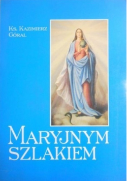 Maryjnym szlakiem