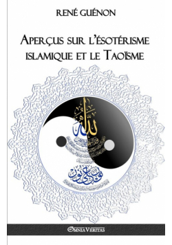 Aperçus sur l'ésotérisme islamique et le Taoïsme