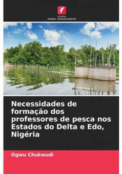 Necessidades de formação dos professores de pesca nos Estados do Delta e Edo, Nigéria
