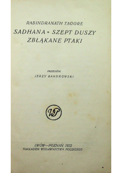 Sadhana Szept Duszy Zbłąkane ptaki 1922 r.