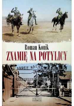 Znamię na potylicy Opowieść o rotmistrzu Pileckim